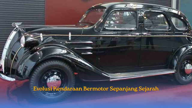Evolusi Kendaraan Bermotor dan Bermobil