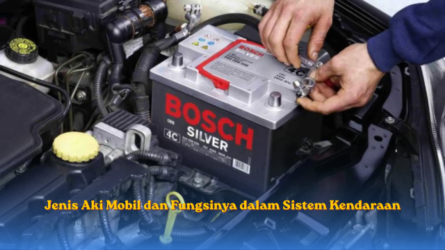 Jenis Aki Mobil