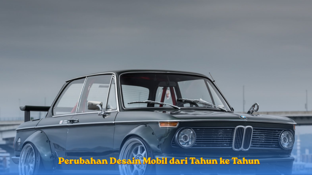 Perubahan Desain Mobil