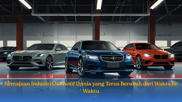 Kemajuan Industri Otomoti
